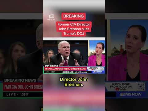BREAKING: Former CIA Director John Brennan sues Trump's DOJ