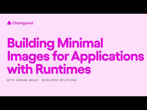 Building Minimal Images for Applications with Runtimes