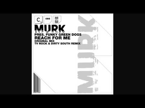 Murk Pres Funky Green Dogs - Reach For Me (Original Mix)