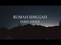 Download lagu Fabio Asher Rumah Singgah