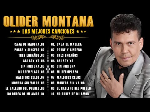 Las Mejores Canciones de Olider Montana | Éxitos que Tocan el Corazón