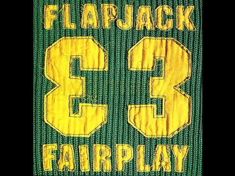 Flapjack - Fairplay (full album)