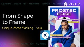 From Shape to Frame | Creative Masking Techniques You Need to Try
