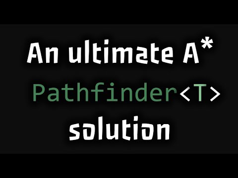 One pathfinder to solve them all!Code pathfinding for grid or node based movements (Tilemap example)