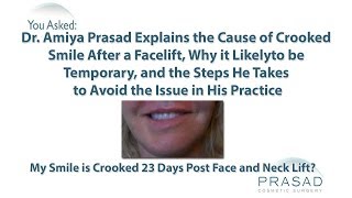 The Cause of a Temporary Crooked Smile or Droopy Mouth after a Facelift, and How it Can Be Avoided