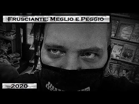 Frusciante: Meglio e Peggio 2020