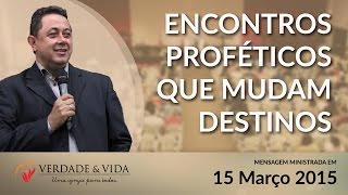 Encontros Proféticos que mudam destinos - Pr. Djalma Toledo - 15 Mar 2015 - Manhã