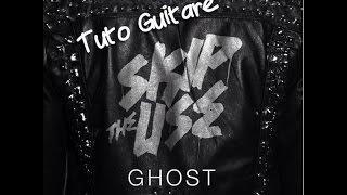 Ghost - Skip  the use - Tuto Guitare avec Tablature!
