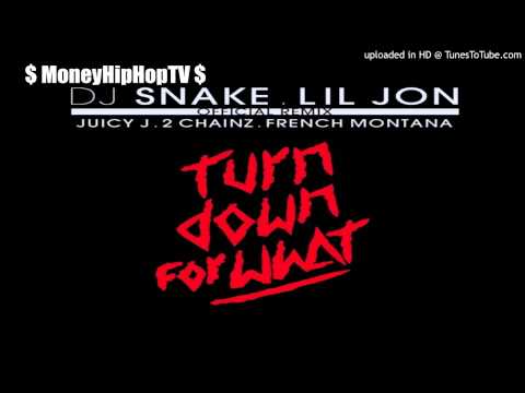 Lil Jon - Turn Down For What (Remix) Ft. Juicy J, 2 Chainz & French Montana.