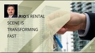 Ontario’s Rental Scene Is Transforming Fast