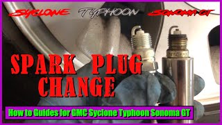 Spark Plug Change for the GMC Syclone & Typhoon - 5/8" Deepwell Required