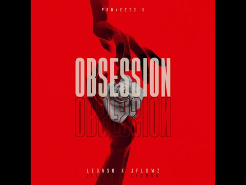 JFlowz x Leonso - Obsession (Official Video)
