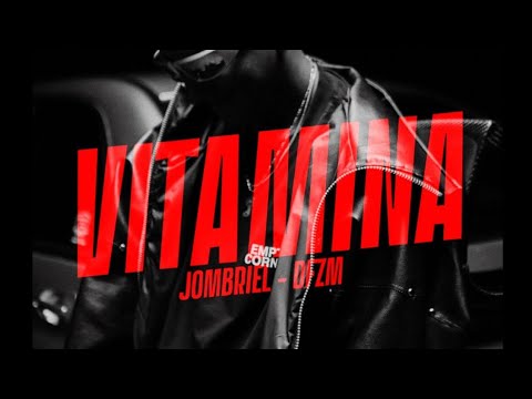 Jombriel, DFZM - Vitamina (Official Video)