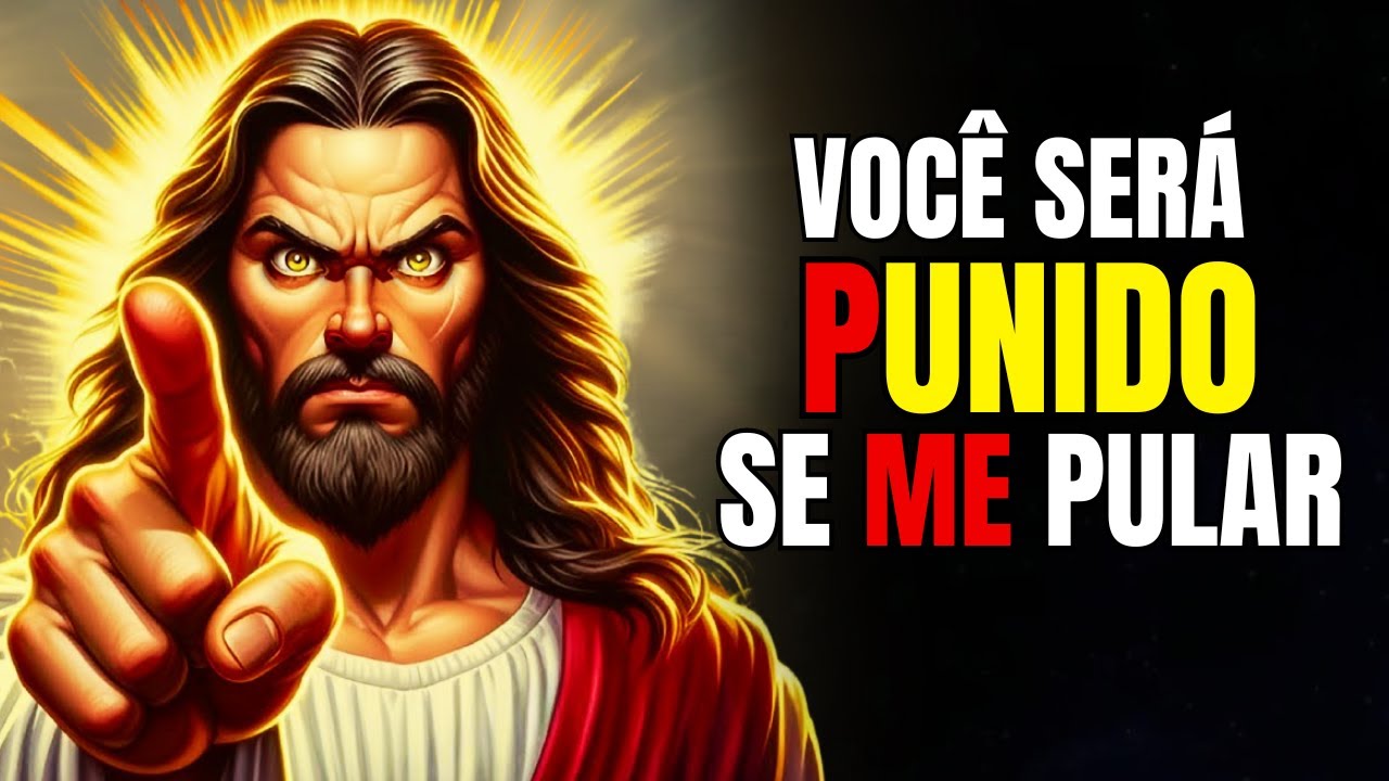 "Deus Diz: Você Será Punido Se Me Ignorar | Mensagem de Deus Para Você Hoje | Aviso Divino"
