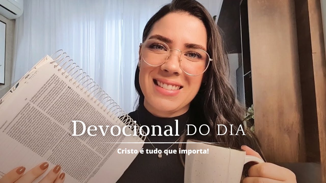 DEVOCIONAL | Cristo é tudo que importa!