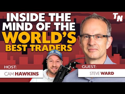 A Look Inside the Mind of the World's Best Traders w/ Steve Ward