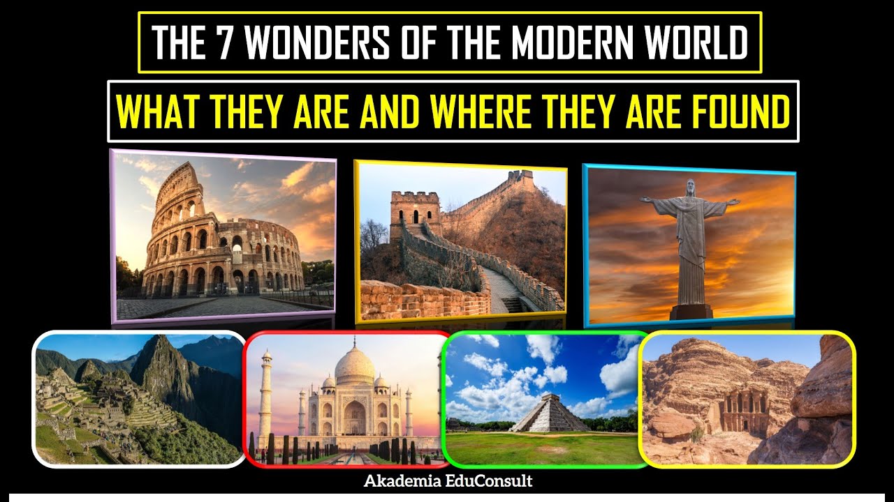 The 7 Wonders of the Modern World - Find Out What They are and Where to Find Them!