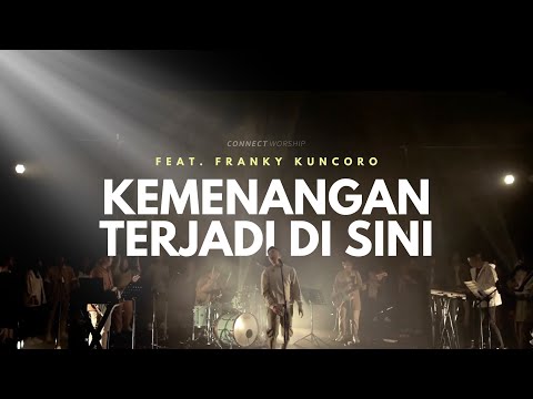 Kemenangan Terjadi Di Sini ft. Franky Kuncoro | Lingkaran Koneksi (Live)