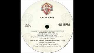 CHAKA KHAN - This Is My Night (Extended Version)