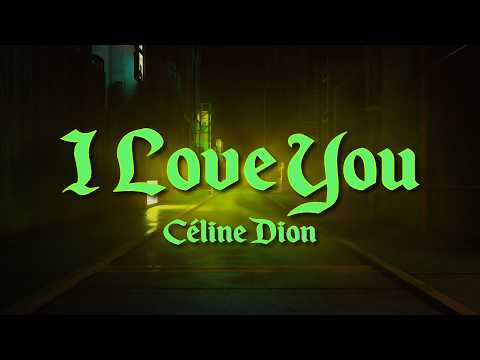 Céline Dion - I Love You