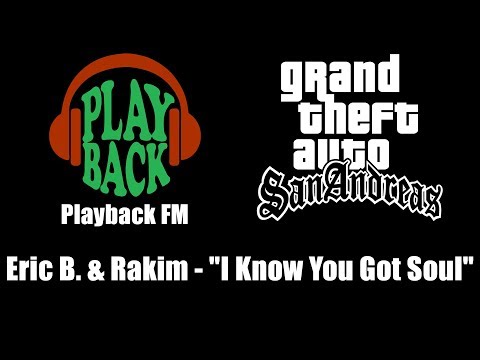 GTA: San Andreas - Playback FM | Eric B. & Rakim - "I Know You Got Soul"
