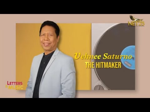 The Hits of Mr. Vehnee Saturno (NET25 Letters and Music - Behind The Song)