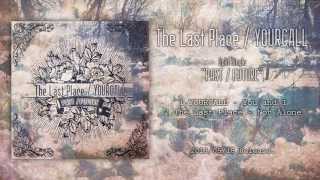 The Last Place / YOURCALL Split - 
