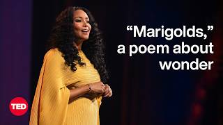 “Marigolds,” a Poem About Wonder | Safiya Sinclair | TED