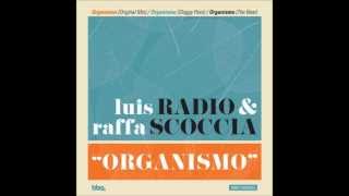 Luis Radio & Raffa Scoccia - Organismo (Original Mix)