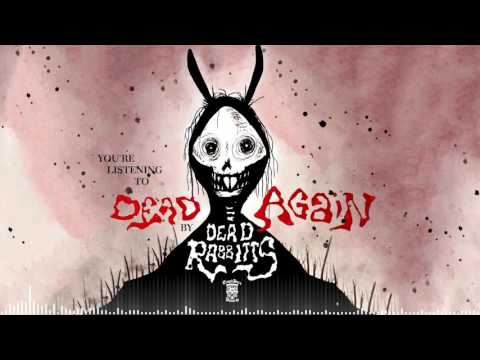 THE DEAD RABBITTS -  Dead Again (Official Stream)