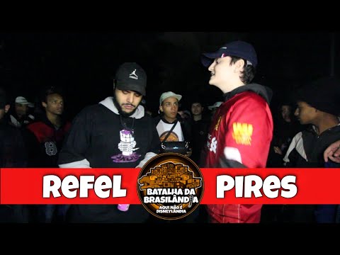 REFEL X PIRES | 1 FASE BATALHA DA BRASILANDIA #27