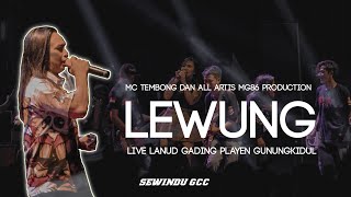 Download lagu LEWUNG GEDRUK - MR TEMBONG DAN ALL ARTIS MG86 PRODUCTION - LIVE LANUD GADING PLAYEN (SEWINDU GCC) mp3 Download lagu LEWUNG GEDRUK - MR TEMBONG DAN ALL ARTIS MG86 PRODUCTION - LIVE LANUD GADING PLAYEN (SEWINDU GCC) mp3