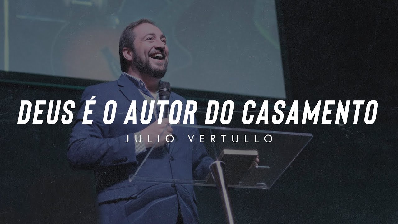 [MENSAGEM] Deus é o autor do casamento