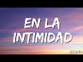 En La Intimidad -  Ozuna  (Letra/Lyrics )