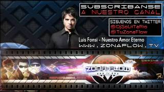 Luis Fonsi - Nuestro Amor Eterno