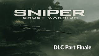Sniper: Ghost Warrior –Walkthrough, Unfinished Business(DLC) – Part Finale (No Commentary | Full HD)