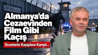 Almanya’da Cezaevinden Film Gibi Kaçış! Scooterla Kayıplara Karıştı... I 15 Ekim