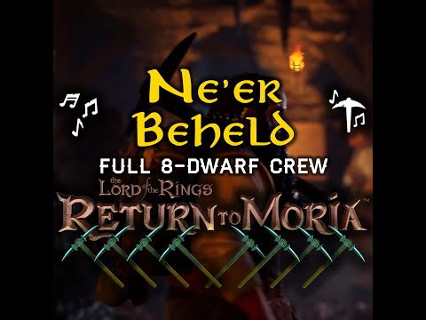 Ne'er Beheld | Full 8-Dwarf Crew | Dwarven Mining Song Lyrics | LOTR: Return to Moria