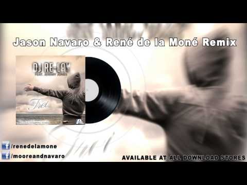 Frei - DJ Re-lay feat. Jeremy Jones (Jason Navaro & René de la Moné Remix)