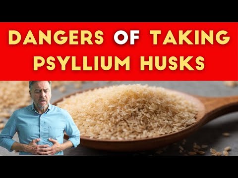 Dangers of Psyllium Husk Fiber as a Supplement