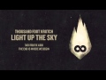 Thousand Foot Krutch Light Up The Sky Official Audio