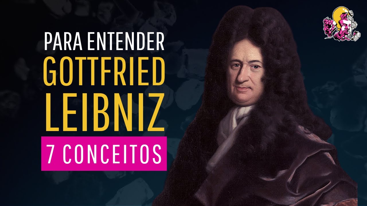 Tudo para estudar LEIBNIZ: Uma Jornada pelos Seus Principais Conceitos Filosóficos
