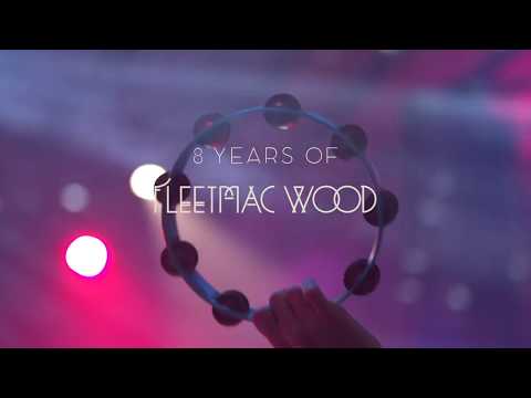 8 years of Fleetmac Wood