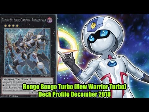 Rongo Bongo Turbo (New Warrior Turbo) - Yugioh Deck Profile December 2018