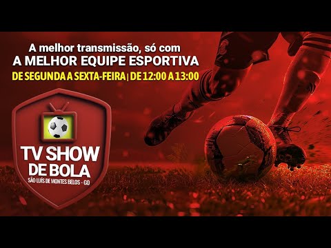 Transmissão ao vivo de TV Show de Bola -  São Luis de Montes Belos-Go