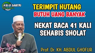 Download lagu TERHIMPIT HUTANG ‼️ BUTUH UANG BANYAK BACA INI 41 KALI SEHABIS SHOLAT KH ABDUL GHOFUR LAMONGAN  mp3