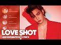 EXO - Love Shot (Line Distribution + Lyrics Color Coded) PATREON REQUESTED