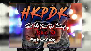 Download lagu HKPDK(huli Ka pero Di kulong) King D' prod.by RAH beats mp3 Download lagu HKPDK(huli Ka pero Di kulong) King D' prod.by RAH beats mp3