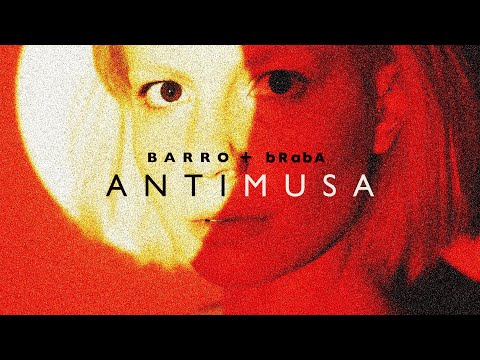 Barro + bRabA | Antimusa (Clipe Oficial)