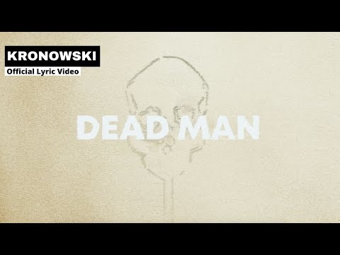 KRONOWSKI - Dead Man (Official Lyric Video)